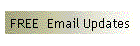 FREE  Email Updates