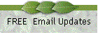 FREE  Email Updates