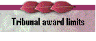 Tribunal award limits